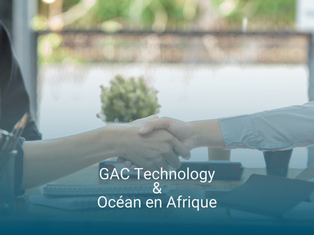 Nouveau partenariat entre GAC Technology et Océan en Afrique